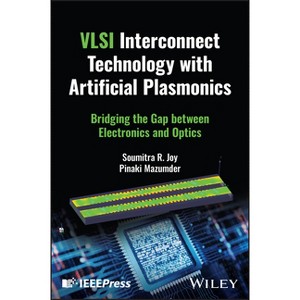 VLSI Interconnect Technology with Artificial Plasmonics - by  Soumitra R Joy & Pinaki Mazumder (Hardcover) - 1 of 1