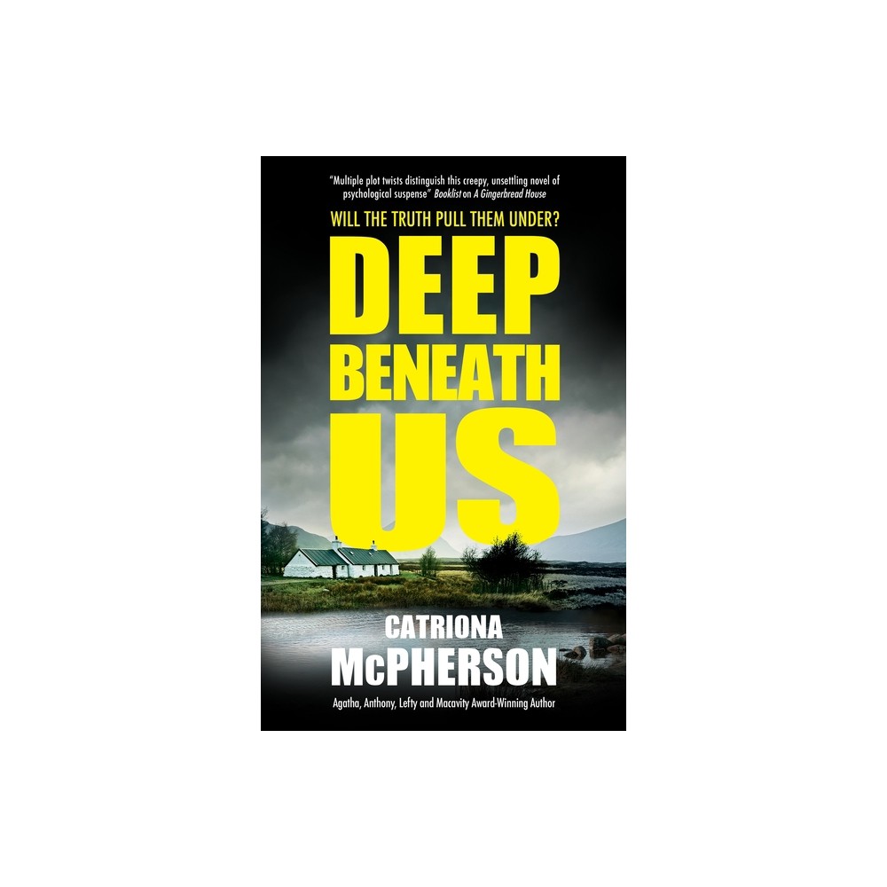 Deep Beneath Us - by Catriona McPherson (Hardcover)