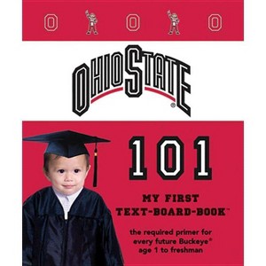 Ohio State 101-Board - (My First Text-Board-Book) by  Brad M Epstein (Board Book) - 1 of 1