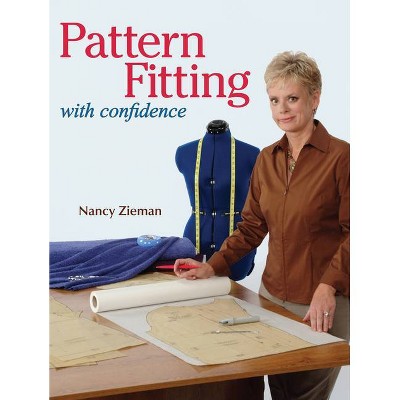 Pattern Fitting with Confidence - by  Nancy Zieman (Paperback)