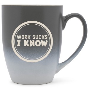 100 North Gray and White Two Toned Ombre, 10 Ounce, Comfortably Fits Your Hands, Ceramic Tea Coffee Cup Mug, Work Sucks I Know - 1 of 1