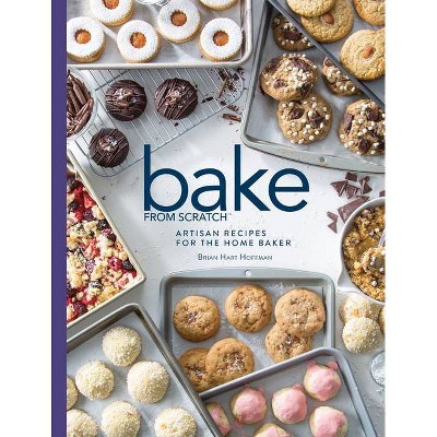 Bake from Scratch (Vol 3) - by  Brian Hart Hoffman (Hardcover)