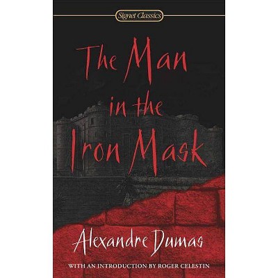 The Man in the Iron Mask - (Signet Classics) by  Alexandre Dumas (Paperback)