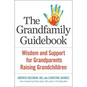The Grandfamily Guidebook - by  Andrew Adesman & Christine Adamec (Paperback) - 1 of 1