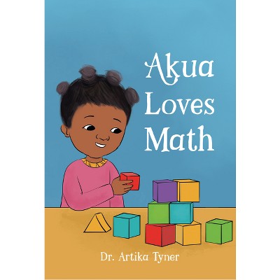 Akua Loves Math - (Leaders Are Readers) by  Artika R Tyner (Paperback)