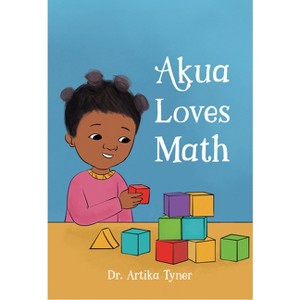 Akua Loves Math - (Leaders Are Readers) by  Artika R Tyner (Paperback) - 1 of 1