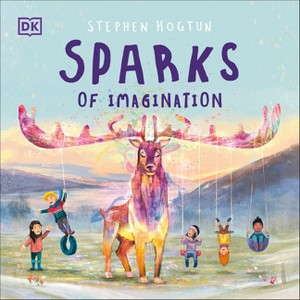 Sparks of Imagination - by  Stephen Hogtun (Hardcover) - 1 of 1