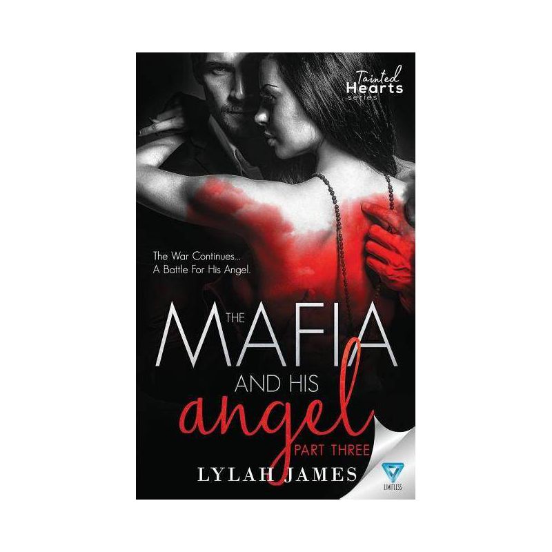 The Mafia and His Angel Part 3 - (Tainted Hearts) by  Lylah James (Paperback), 1 of 2