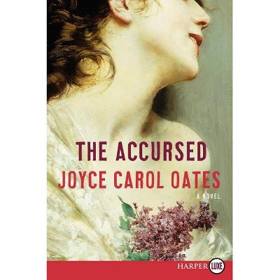 The Accursed - Large Print by  Joyce Carol Oates (Paperback)