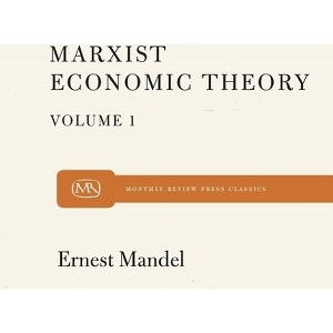 Marx Economic Theory Volume 1 - by  Ernest Mandel (Paperback) - 1 of 1