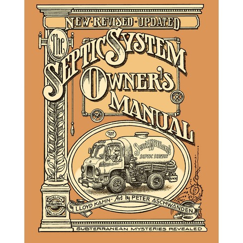 The Septic System Owner's Manual - 2nd Edition by  Lloyd Kahn (Paperback) - image 1 of 1