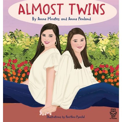 Almost Twins - by  Anna Penland & Anna Moates (Hardcover)