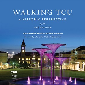 Walking Tcu - 2nd Edition by  Joan Hewatt Swaim & Phil Hartman (Hardcover) - 1 of 1