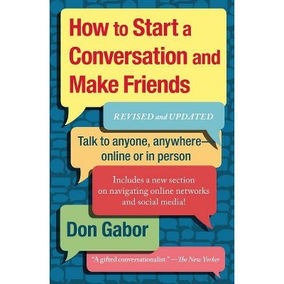 How to Start a Conversation and Make Friends - by  Don Gabor (Paperback)