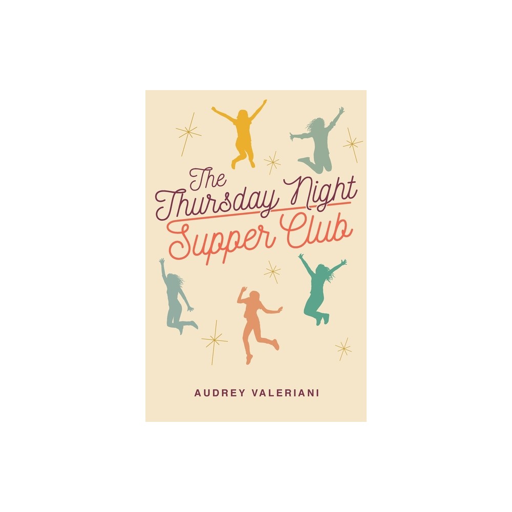 The Thursday Night Supper Club - by Audrey Valeriani (Paperback)