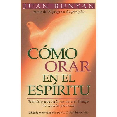 Cómo Orar En El Espiritu - Bolsillo - by  John Bunyan (Paperback)