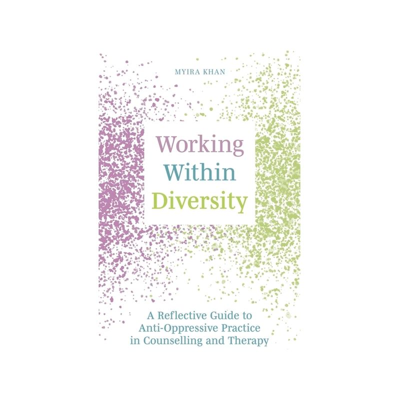 Working Within Diversity - by  Myira Khan (Paperback), 1 of 2