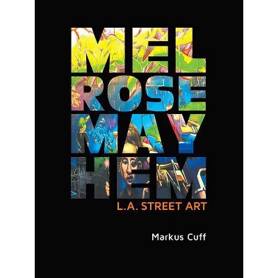 Melrose Mayhem - by  Markus Cuff (Hardcover)