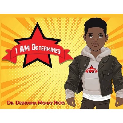 I AM Determined - Large Print by  Deshunna Monay Ricks (Paperback)