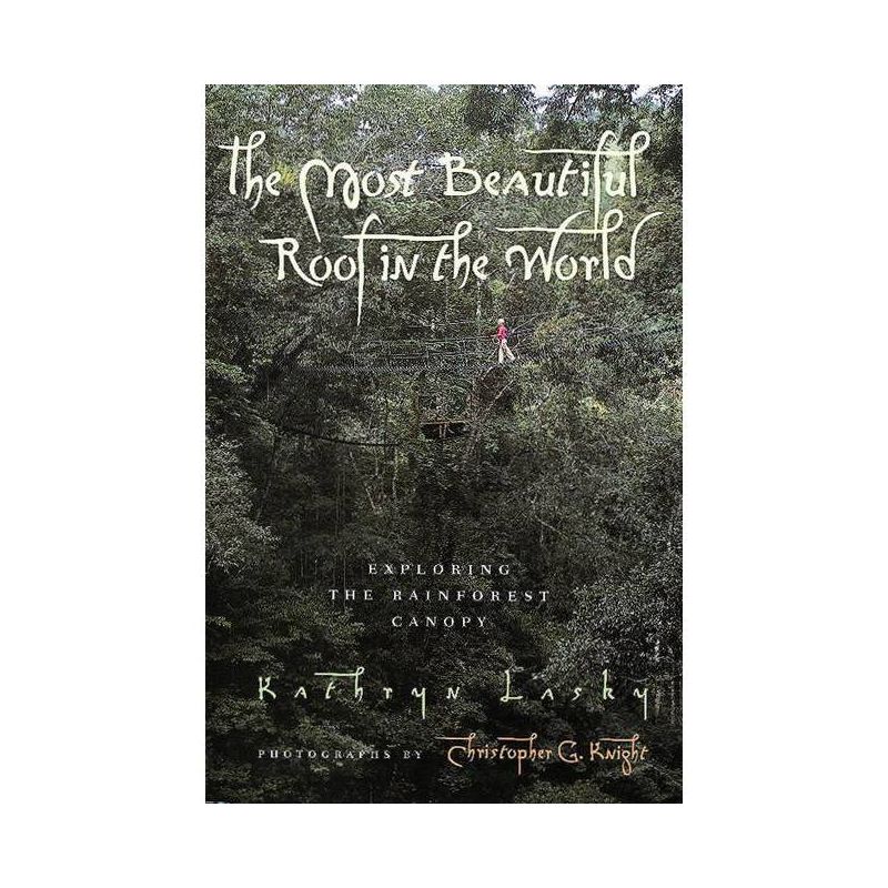 The Most Beautiful Roof in the World - by  Kathryn Lasky (Paperback), 1 of 2