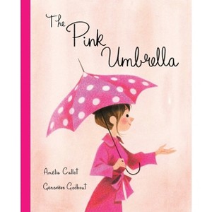 The Pink Umbrella - by  Amelie Callot (Hardcover) - 1 of 1