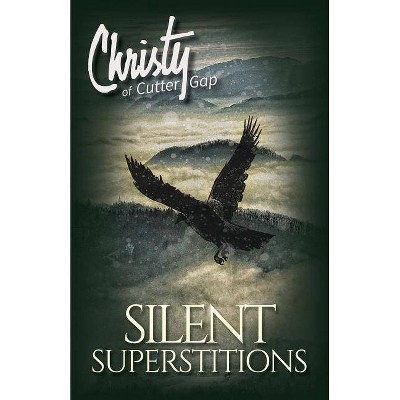 Silent Superstitions - (Christy of Cutter Gap) by  Catherine Marshall (Paperback)