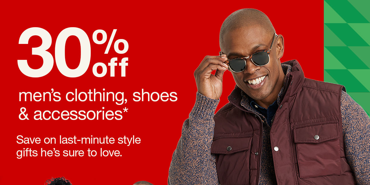 30% off men's clothing, shoes & accessories* Save on last-minute style gifts he's sure to love. Get the deal