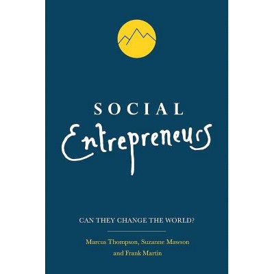 Social Entrepreneurs - 2nd Edition by  Marcus Thompson & Suzanne Mawson & Frank Martin (Paperback)