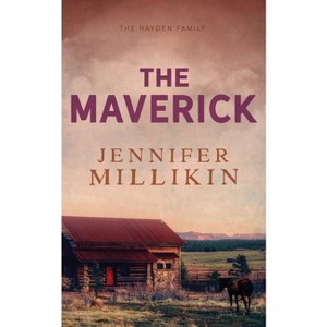 The Maverick - by  Jennifer Millikin (Paperback) - 1 of 1