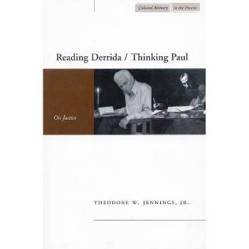 Reading Derrida / Thinking Paul - (Cultural Memory in the Present) by  Theodore W Jennings (Paperback)