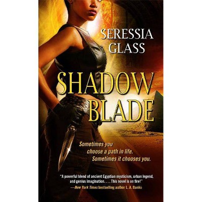 Shadow Blade - by  Seressia Glass (Paperback)