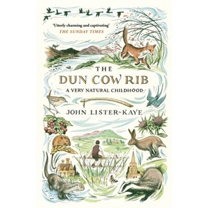 The Dun Cow Rib - by  John Lister-Kaye (Paperback) - 1 of 1