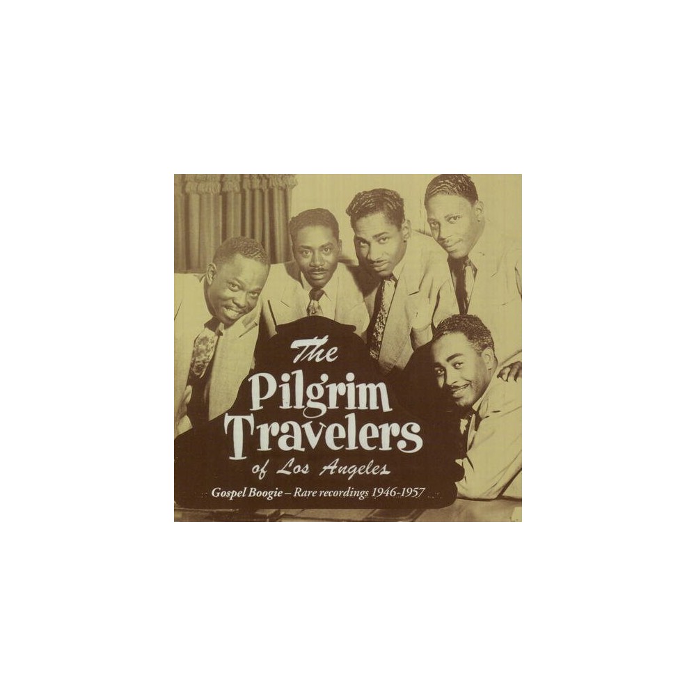 Pilgrim Travelers - Gospel Boogie - Rare Recordings 1946-1957 (CD)