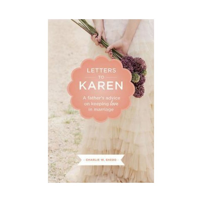 Letters to Karen - by  Charlie W Shedd (Paperback), 1 of 2