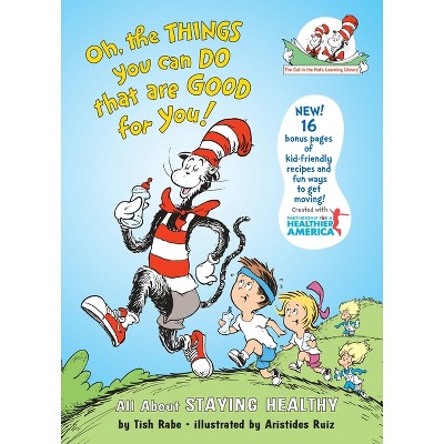 Oh the Things You Can Do That Are Good f ( Cat in the Hat's Learning Library) (Hardcover) by Tish Rabe