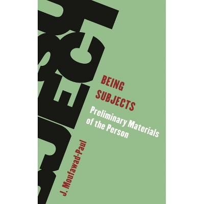 Being Subjects - (Living Existentialism) by  J Moufawad-Paul (Hardcover)