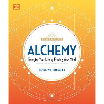 Alchemy - (Awakened Life) by  Dennis William Hauck (Paperback)