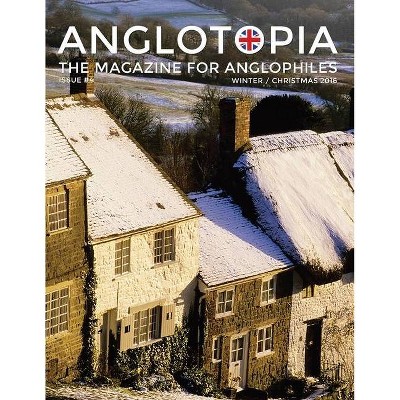 Anglotopia Magazine - Issue #4 - The Christmas Issue, Dorset, Tolkien, Mini Cooper, Christmas in England, and More! - The Anglophile Magazine