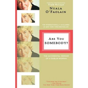 Are You Somebody? - by  Nuala O'Faolain (Paperback) - 1 of 1