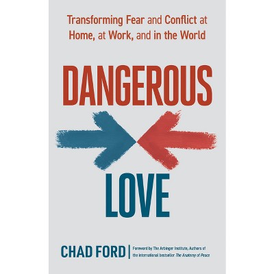 Dangerous Love - by  Chad Ford (Paperback)
