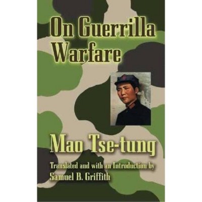 On Guerilla Warfare - (Dover Books on History, Political and Social Science) by  Mao Tse-Tung (Paperback)