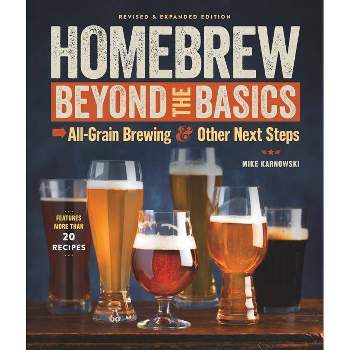 Homebrew Beyond the Basics - by Mike Karnowski (Paperback)