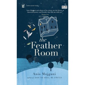 The Feather Room - by  Anis Mojgani (Paperback) - 1 of 1
