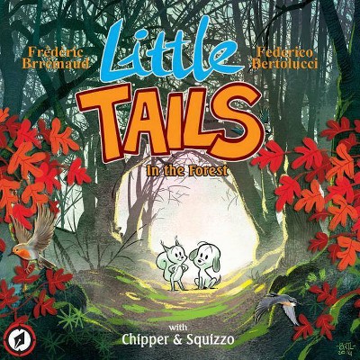 Little Tails in the Forest - by  Frederic Brremaud (Hardcover)