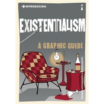 Introducing Existentialism - by  Richard Appignanesi (Paperback)