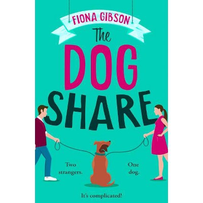 The Dog Share - by  Fiona Gibson (Paperback)