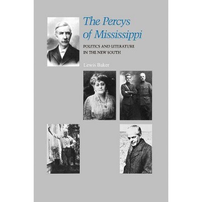 The Percys of Mississippi - (Southern Biography) by  Lewis Baker (Paperback)