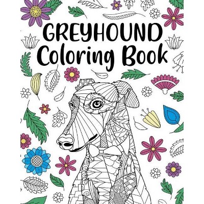 Greyhound Coloring Book - by  Paperland (Paperback)