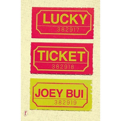 Lucky Ticket - by  Joey Bui (Paperback)