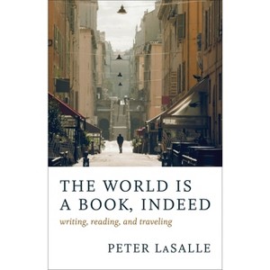 The World Is a Book, Indeed - by  Peter Lasalle (Paperback) - 1 of 1